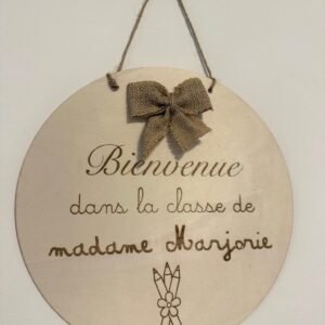 Plaque décorative "BIENVENUE DANS LA CLASSE DE ..."